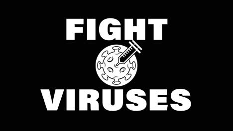 A-simple-white-badge-animation-over-black-showing-a-"Fight-Viruses"-message,-a-vaccine-concept-animation