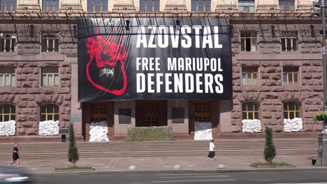 A-Sign-On-A-Sandbagged-Government-Building-In-Downtown-Kyiv-On-Khreshchatyk-Street-Urges-Russians-To-Free-Azovstal-Mariupol-Defenders-During-The-War-In-Ukraine